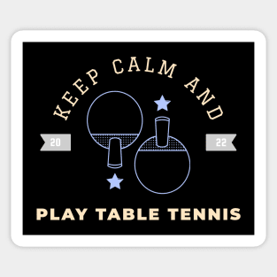 Keep calm and play table tennis Sticker